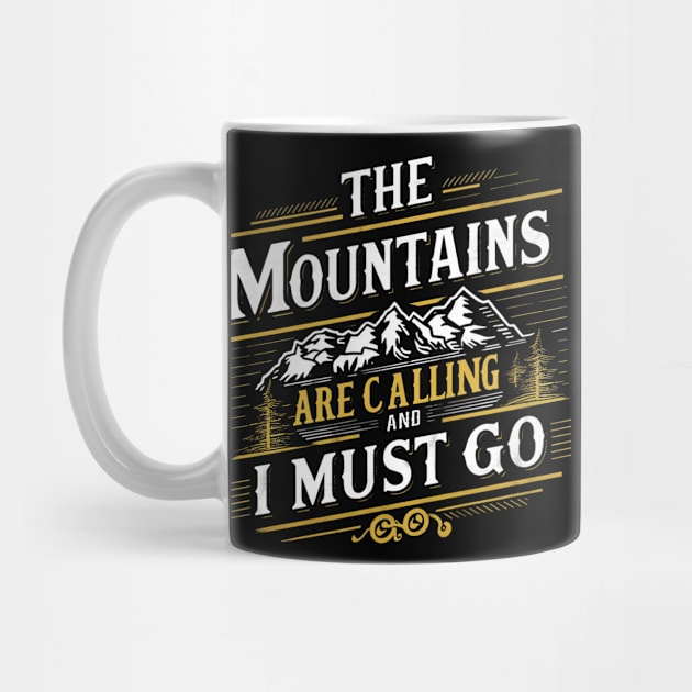 the mountains are calling and I must go by mdr design